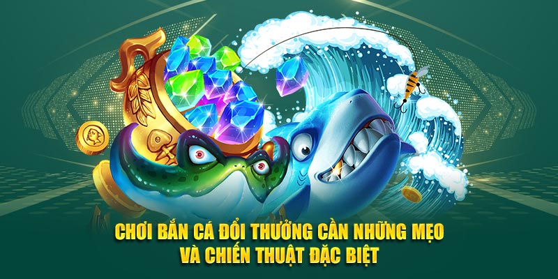 Khách hàng cần những mẹo và chiến thuật đặc biệt